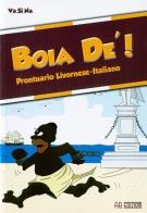 Boia de'! Prontuario livornese-italiano edito da Ab Edizioni e Comunicazioni