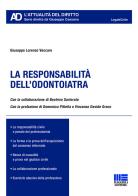 La responsabilità dell'odontoiatra di Giuseppe Lorenzo Vaccaro edito da Maggioli Editore