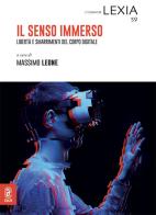 Il senso immerso. Libertà e smarrimenti del corpo digitale edito da Aracne (Genzano di Roma)