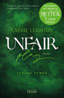 Unfair play. Ultimo tempo di Carrie Leighton edito da Magazzini Salani