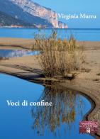 Voci di confine di Virginia Murru edito da VJ Edizioni