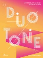 Duotone. Limited colour schemes in graphic design. Ediz. a colori edito da Hoaki