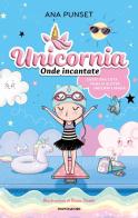 Unicornia. Onde incantate di Ana Punset edito da Mondadori