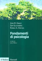 Fondamenti di psicologia di John M. Darley, Sam Glucksberg, Ronald A. Kinchla edito da Il Mulino