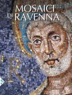 I mosaici di Ravenna. Ediz. illustrata di Jutta Dresken-Weiland edito da Jaca Book