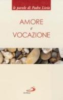 Amore e vocazione di Livio Fanzaga edito da San Paolo Edizioni