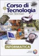 Corso di tecnologia. Vol. D: Informatica. Per la Scuola media. Con CD-ROM di Francesco Cigada, Fabrizio Pasquali edito da La Scuola