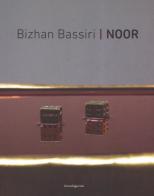 Bishan Bassini Noor. Ediz. italiana, inglese e persiana edito da Silvana