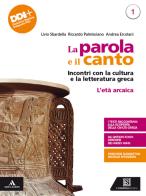 La parola e il canto. Con Percorsi di cultura e cittadinanza. Per il 3° anno delle Scuole superiori. Con e-book. Con espansione online vol.1 di Livio Sbardella, Riccardo Palmisciano, Andrea Ercolani edito da Carlo Signorelli Editore