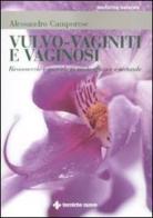 Vulvo-vaginiti e vaginosi. Riconoscerle e guarirle in modo naturale di Alessandro Camporese edito da Tecniche Nuove