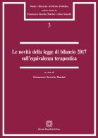 Le novità della legge di bilancio 2017 sull'equivalenza terapeutica edito da Edizioni Scientifiche Italiane
