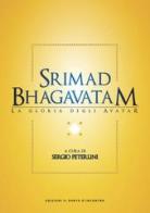 Srimad bhagavatam. La gloria degli avatar edito da Edizioni Il Punto d'Incontro