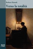 Verso la totalità di Barbara Hannah edito da Moretti & Vitali