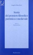 Storia del pensiero filosofico patristico e medievale di Angelo Marchesi edito da Rubbettino