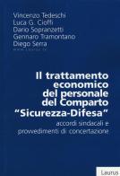 Il trattamento economico del personale del comparto «sicurezza-difesa». Accordi sindacali e provvedimenti di concertazione edito da Laurus Robuffo