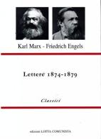 Lettere 1874-1879 di Karl Marx, Friedrich Engels edito da Lotta Comunista