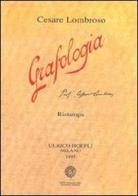 Grafologia (rist. anast. Milano, 1936) di Cesare Lombroso edito da Sulla Rotta del Sole