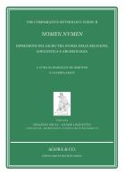 Nomen nvmen. Espressioni del sacro tra storia delle religioni, linguistica e archeologia edito da Agorà & Co. (Lugano)