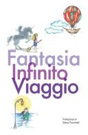 Fantasia, infinito, viaggio edito da Fondazione Lucrezia Tangorra