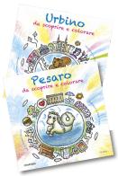 Pesaro e Urbino da scoprire e colorare. Con Ondino il cavallo marino e Pino lo scoiattolo. Ediz. a caratteri grandi di Barbara Sturmar edito da Edizioni Chartesia