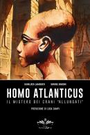 Homo atlanticus. Il mistero dei crani «allungati» di Gianluca Lamberti, Davide Baroni edito da Youcanprint
