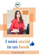 I tuoi social in un book di Laura Caracciolo edito da Edizioni &100