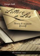 Lettere a lei. Storia di un pazzo (forse) di Giorgio Aielli edito da Intermedia Edizioni