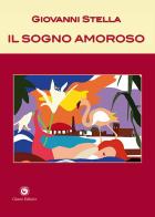 Il sogno amoroso di Giovanni Stella edito da Genesi Editrice