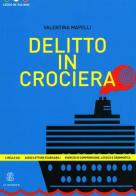 Delitto in crociera di Valentina Mapelli edito da Mondadori Education