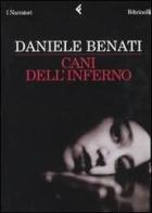 Cani dell'inferno di Daniele Benati edito da Feltrinelli