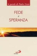 Fede e speranza di Livio Fanzaga edito da San Paolo Edizioni