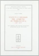 Statuti e riforme del comune di Terranuova (1487-1675). Una comunità del contado fiorentino attraverso le sue istituzioni di Carlo Fabbri edito da Olschki