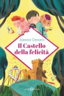 Il castello della felicità di Alessia Denaro edito da Salani