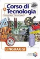 Tecnologia &... Volume unico. Per la Scuola media di Francesco Cigada, Fabrizio Pasquali edito da La Scuola