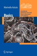 Basics. Anesthesia intensive care and pain in neonates and children edito da Springer Verlag