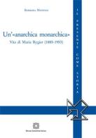 Un' «anarchica monarchica» di Barbara Montesi edito da Edizioni Scientifiche Italiane