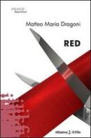 Red di Matteo M. Dragoni edito da Gruppo Albatros Il Filo