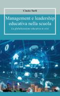 Management e leadership educativa nella scuola. La globalizzazione educativa in crisi di Cinzia Turli edito da Anicia (Roma)