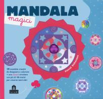Mandala magici. Con gadget di Pascal Debacque edito da Magazzini Salani