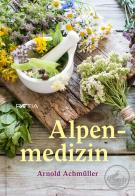 Alpen-medizin di Arnold Achmüller edito da Raetia