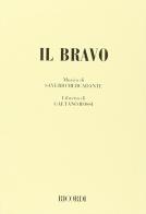 Il bravo. Melodramma in tre atti. Musica di S. Mercadante di Gaetano Rossi edito da Casa Ricordi