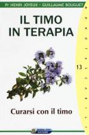 Il timo in terapia. Curarsi con il timo di Henri Joyuex, Guillaume Bouguet edito da Nuova IPSA