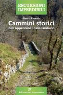 Cammini storici dell'Appenino tosco-emiliano di Alessio Anceschi edito da Edizioni del Capricorno