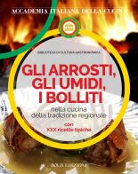 Gli arrosti gli umidi i bolliti edito da Bolis