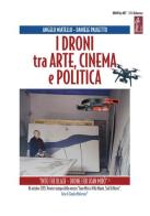 I droni tra arte cinema e politica di Daniele Pauletto, Angelo Miatello edito da Aida - Ass. Intern. Diritto e Arte