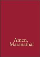 Amen. Maranathà! Repertorio di canti per la liturgia edito da Marcianum Press