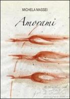 Amorami di Michela Massei edito da ArtEventBook