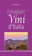 I migliori vini d'Italia 2018 di Daniel Thomases, Alfredo Palmieri edito da Tusca