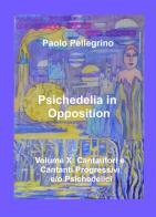 Psichedelia in opposition vol.10 di Paolo Pellegrino edito da ilmiolibro self publishing