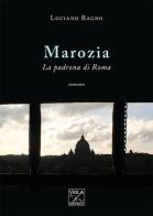 Marozia. La padrona di Roma di Luciano Ragno edito da Viola Editrice